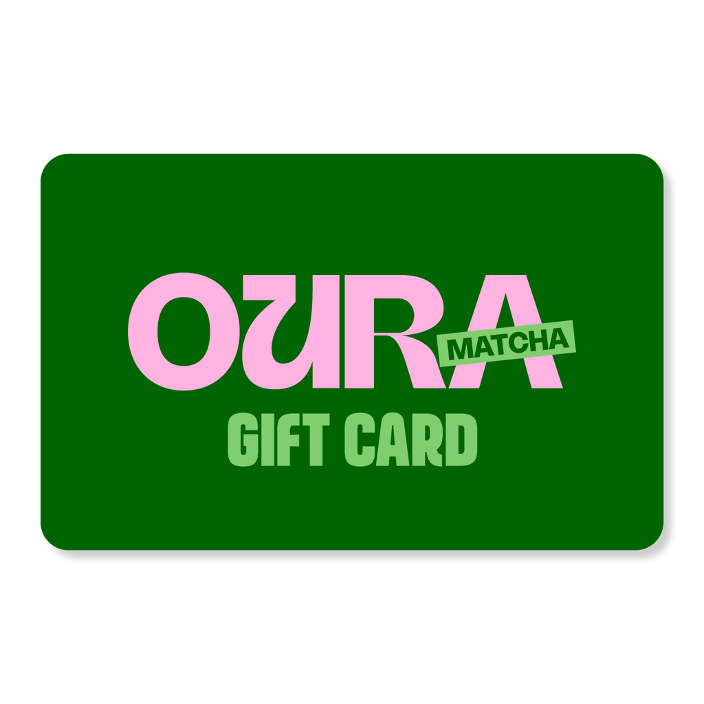 Oura Matcha Gift Card