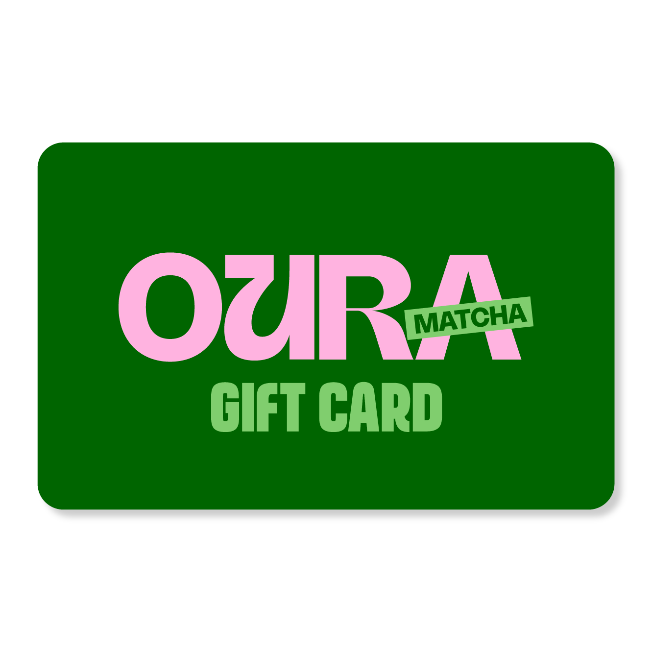 Oura Matcha Gift Card